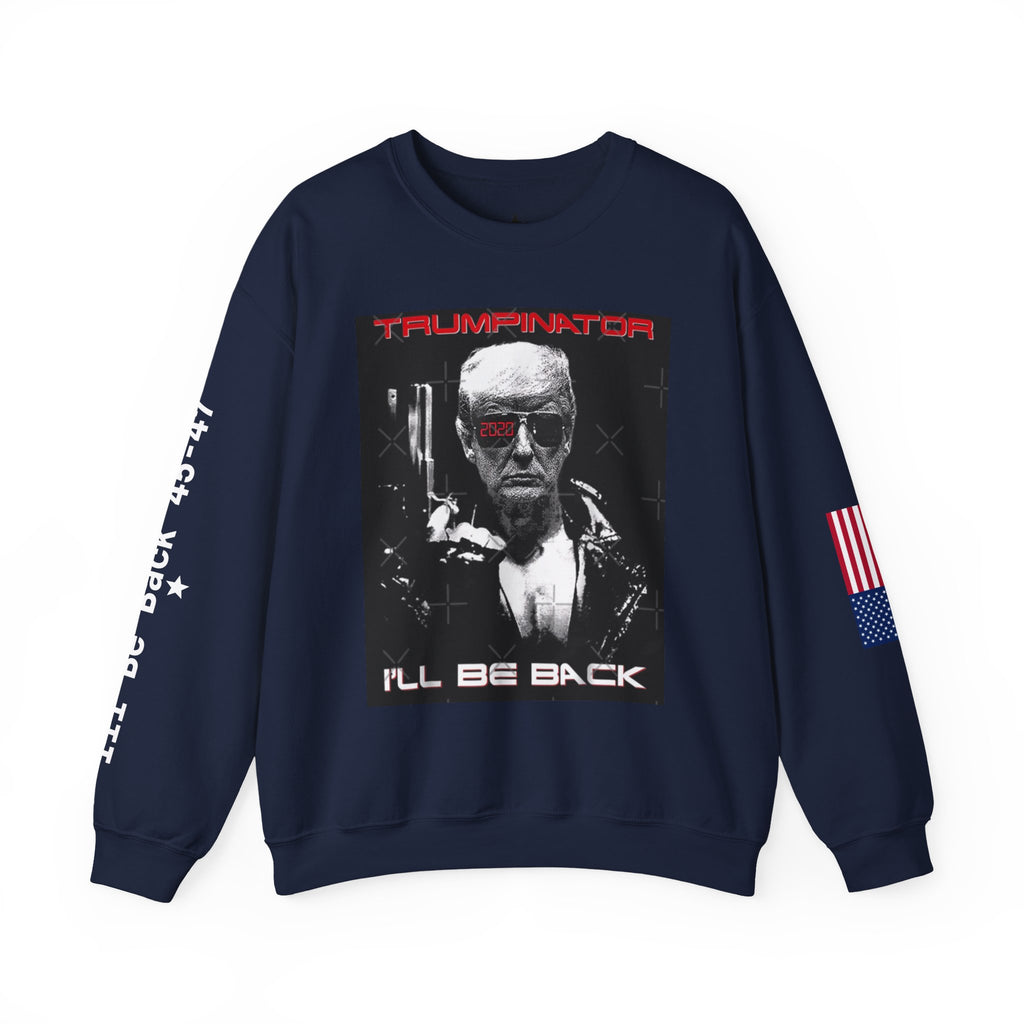 Trumpinator Sweatshirt - 'I'll Be Back'