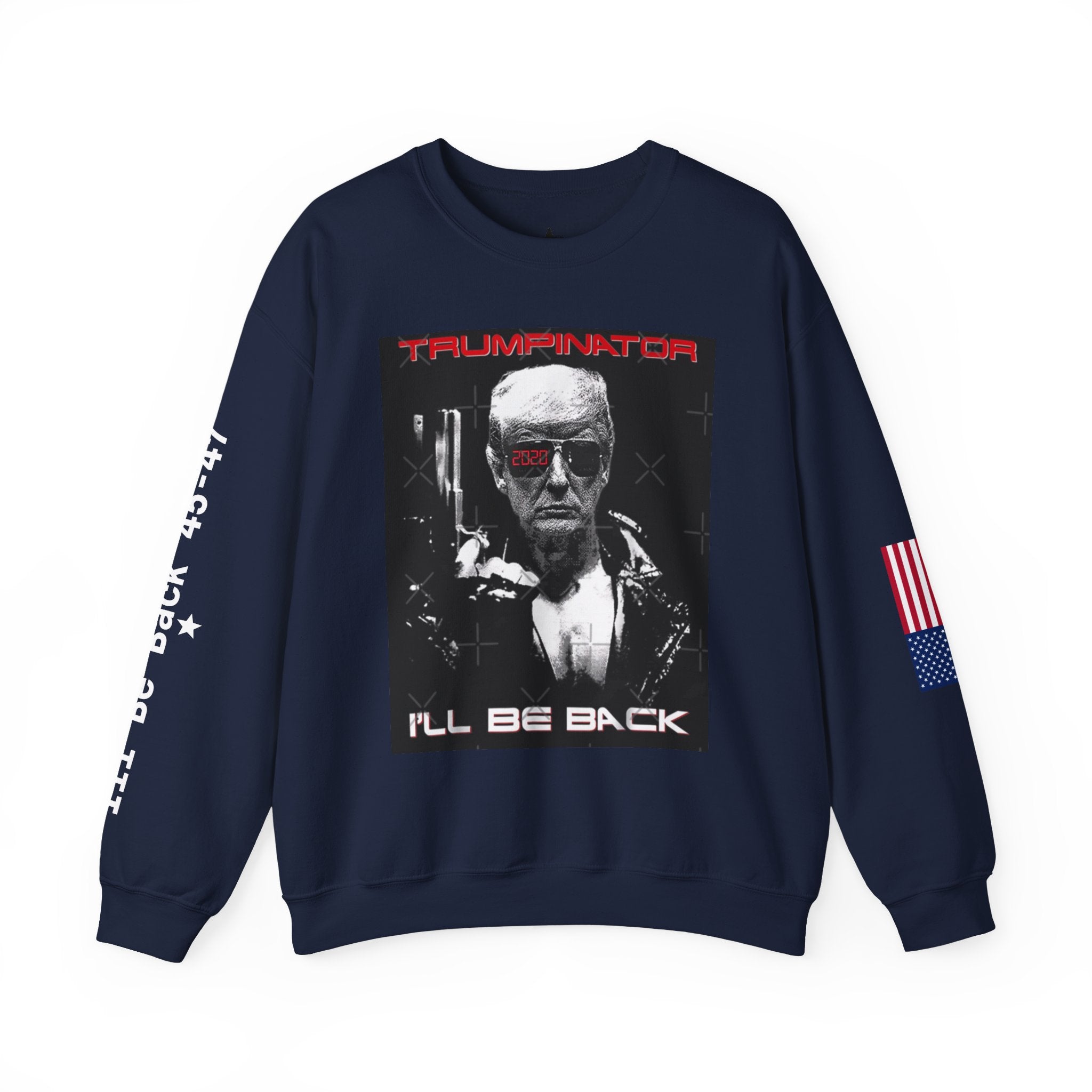 Trumpinator Sweatshirt - 'I'll Be Back'